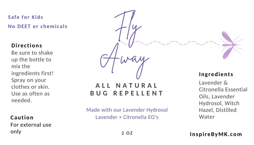 Fly Away All Natural Lavender Bug Repellent spray bottle label. DEET-free mosquito repellent made with lavender and citronella essential oils and lavender hydrosol. Safe for kids, no chemicals. Directions and ingredients clearly shown.