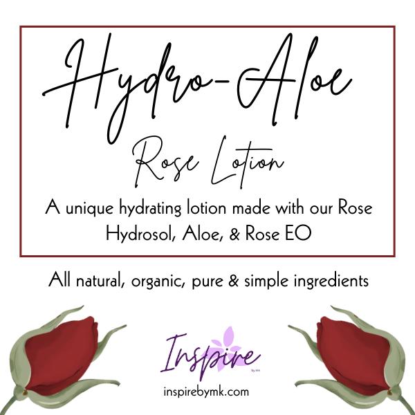 InspireByMK Hydro-Aloe Rose Lotion product label highlighting unique hydrating lotion made with rose hydrosol, aloe, and rose essential oil, all-natural organic pure ingredients, decorated with deep red rose botanical illustrations